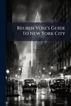 Paperback Reuben Vose's Guide To New York City Book