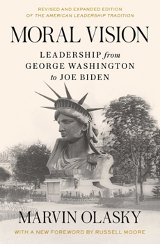 Paperback Moral Vision: Leadership from George Washington to Joe Biden Book