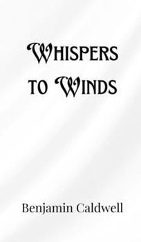 Whispers to Winds