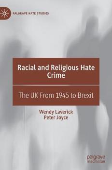 Hardcover Racial and Religious Hate Crime: The UK from 1945 to Brexit Book