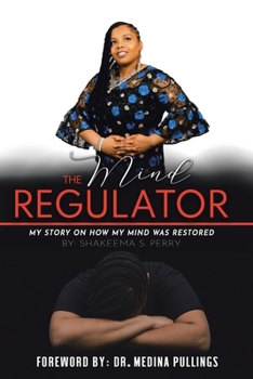 Paperback The Mind Regulator: My Story on How My Mind Was Restored Book