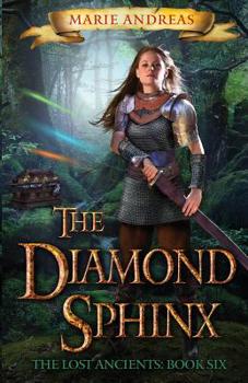 The Diamond Sphinx - Book #6 of the Lost Ancients