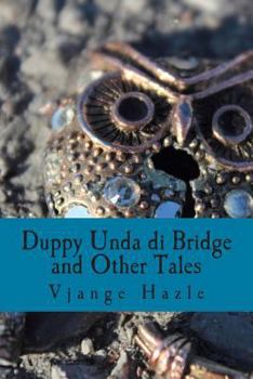 Paperback Duppy Unda di Bridge and Other Tales Book