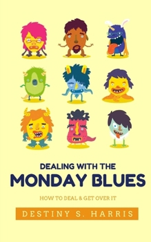 Paperback Dealing With The Monday Blues Book