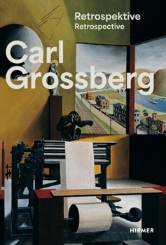 Carl Grossberg: Objective?Magical?Visionary