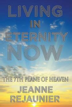 Paperback Living in Eternity Now: The 7th Plane of Heaven Book