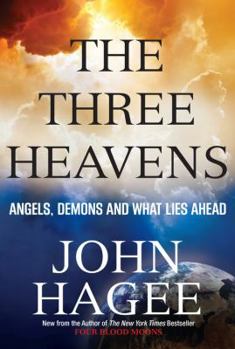 Paperback The Three Heavens: Angels, Demons and What Lies Ahead Book