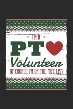 Paperback I'm a PTO Volunteer Of Course I'm on the Nice List: PTO Mom Gift Christmas Sweater Heart Journal Notebook (6 x 9" lined journal) Book