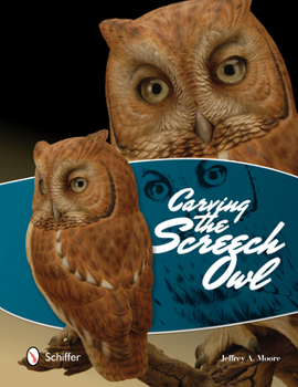 Paperback Carving the Screech Owl Book