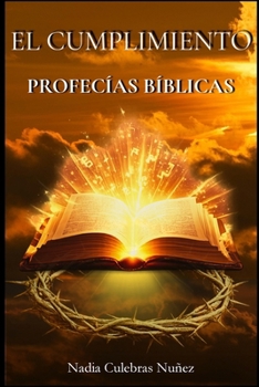 Paperback El Cumplimiento: Profecías [Spanish] Book