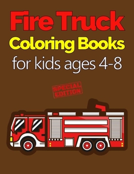 Paperback Fire Truck Coloring Books for Kids Ages 4-8: with Bonus Activity Pages, 100+ Unique Single-Sided Coloring Pages, Inspire Mindfulness and Creativity, F Book