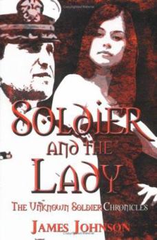 Paperback Soldier and the Lady: The Unknown Soldier Chronicles Book