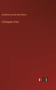 Hardcover L'Échiquier d'Aix [French] Book