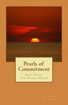 Paperback Pearls of Commitment: Book Four: The Pearls Series Book