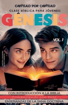 Clase Bíblica para Jóvenes: Génesis, Comenzando con Dios. Con Introducción a la Biblia (Clase Bíblica Dominical) (Spanish Edition)
