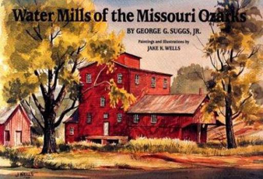 Hardcover Water Mills of the Missouri Ozarks Book