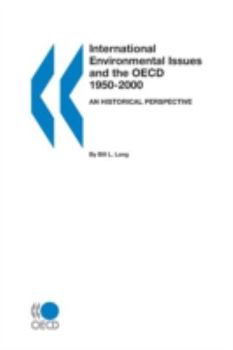 Paperback International Environmental Issues and the OECD 1950-2000: An Historical Perspective, by Bill L. Long Book