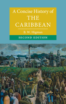 A Concise History of the Caribbean - Book  of the Cambridge Concise Histories