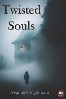 Paperback Twisted Souls: A Family's Nightmare Book