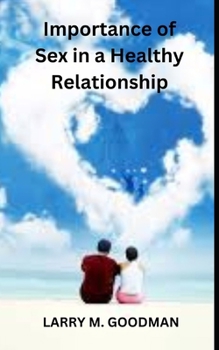 Paperback Importance of Sex in a Healthy Relationship Book