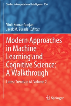Paperback Modern Approaches in Machine Learning and Cognitive Science: A Walkthrough: Latest Trends in Ai, Volume 2 Book