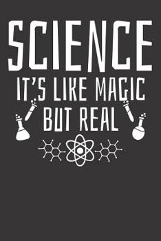 Paperback Notebook: Dot Grid Dotted 6x9 120 Pages Science Is Magic Physics Chemistry Gift Atom Cool Book