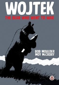 Paperback Wojtek: The Bear Who Went to War Book
