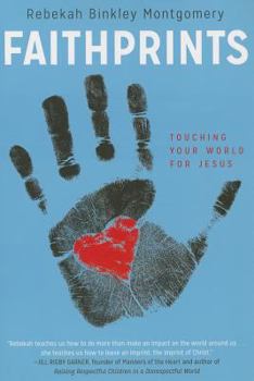 Paperback Faithprints: Touching Your World for Jesus Book