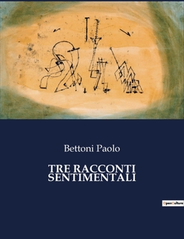 Paperback Tre Racconti Sentimentali [Italian] Book