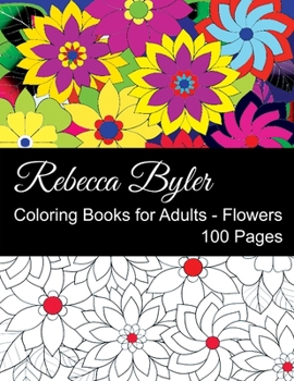 Paperback Coloring Book for Adults - Flowers: Anxiety Relief & Relaxation for Adults Book