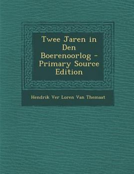 Paperback Twee Jaren in Den Boerenoorlog [Dutch] Book