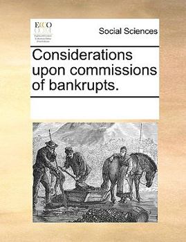 Paperback Considerations Upon Commissions of Bankrupts. Book