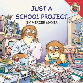 Paperback Little Critter: Just a School Project [With Stickers] Book