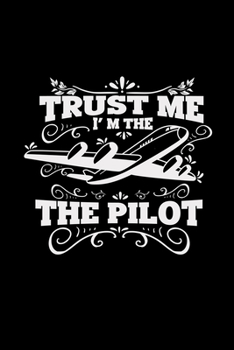 Paperback Trust me I'm the pilot: 6x9 PILOT - dotgrid - dot grid paper - notebook - notes Book