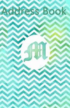 Address Book : Monogram Letter M, 5. 5 X 8. 5 Inch, Organize Family, Friends and Contacts in One Convenient Place, Ideal for Seniors with Initial Letter M