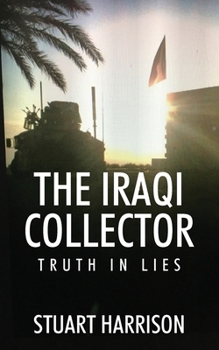 Paperback The Iraqi Collector: Truth In Lies Book