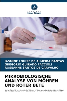 Paperback Mikrobiologische Analyse Von Möhren Und Roter Bete [German] Book