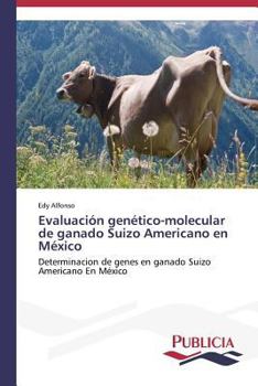 Paperback Evaluación genético-molecular de ganado Suizo Americano en México [Spanish] Book