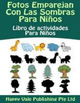 Paperback Fotos Emparejan Con Las Sombras Para Niños: Libro de actividades Para Niños [Spanish] Book