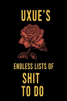 Paperback Uxue's Endless Lists of Shit to do: Lined Writing Notebook Journal with Personalized Name Quote, 120 Pages, (6x9), Simple Freen Flower With Black Text Book