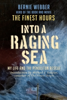 Paperback Into a Raging Sea: My Life and the Pendleton Rescue Book