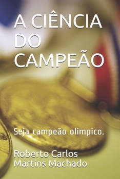 Paperback A Ciência Do Campeão: Seja campeão olimpico. [Portuguese] Book