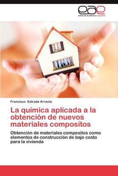 Paperback La Quimica Aplicada a la Obtencion de Nuevos Materiales Compositos [Spanish] Book