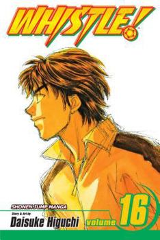 Whistle!, Volume 16 (Whistle (Graphic Novels)) - Book #16 of the Whistle!