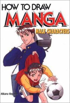 How to Draw Manga: Male Characters - Book #10 of the Cómo Dibujar Manga