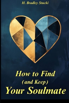 Paperback How to Find (and Keep) Your Soulmate Book