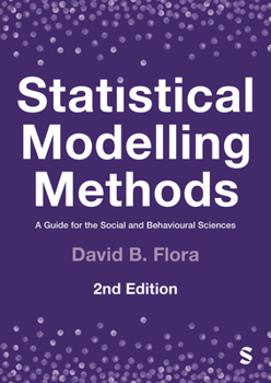 Hardcover Statistical Modelling Methods: A Guide for the Social and Behavioural Sciences Book