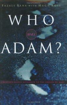 Hardcover Who Was Adam?: A Creation Model Approach to the Origins of Man Book