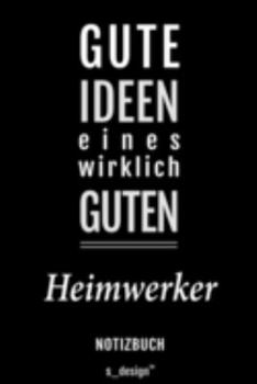 Notizbuch für Heimwerker: Originelle Geschenk-Idee [120 Seiten liniertes blanko Papier] (German Edition)