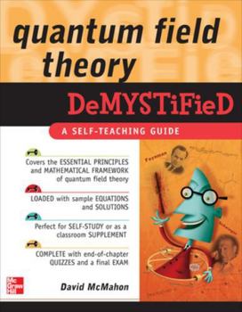Paperback Quantum Field Theory Demystified: A Self-Teaching Guide Book